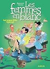 Les femmes en blanc, Tome 4 : Les jeunes filles opèrent