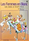 Les femmes en blanc, Tome 6 : Gai rire à tout prix