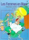 Les femmes en blanc, Tome 7 : Pinces, sang, rires