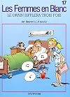 Les femmes en blanc, Tome 17 : Le Drain sifflera trois fois