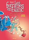 Les femmes en blanc t. 19 : l'aorte sauvage