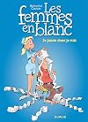 Les femmes en blanc, tome 20 : Je panse donc je suis