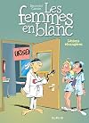 "les femmes en blanc t.25 ; lesions etrangeres"