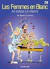 Les Femmes en Blanc, Tome 29 : Au diable la varice