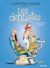 Les femmes en blanc présentent : Les dentistes