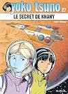 Yoko Tsuno, tome 27 : Le Secret de Khâny