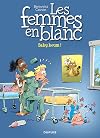 Les femmes en blanc - Tome 39 - Baby boum !