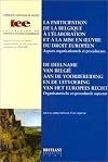 La participation de la Belgique a l'élaboration at à la mise en œuvre du droit européen : aspects organisationnels et procéduraux = De deelname van België aan de voorbereiding en de uitvoering van het Europees recht : organisatorische en procedurale aspecten