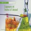 Liqueurs et fruits à l'alcool