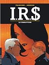 I.R.$., tome 6 : Le Corrupteur