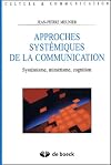 Approches systémiques de la communication. Systémisme, mimétisme, cognition