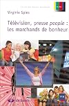 Télévision, presse people : les marchands de bonheur