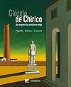 Giorgio de Chirico : Aux origines du surr&eacute;alisme belge (Ren&eacute; Magritte, Paul Delvaux, Jane Graverol)