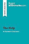 The Help by Kathryn Stockett (Book Analysis) : Detailed Summary, Analysis and Reading Guide