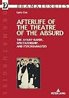 Afterlife of the Theatre of the Absurd: The Avant-garde, Spectatorship, and Psychoanalysis (Dramaturgies)