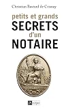 Petits et grands secrets d'un notaire