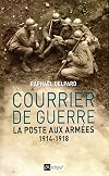 Courrier de guerre. La poste aux armées, 1914-1918