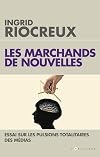 Les Marchands de nouvelles: Médias, le temps du soupçon