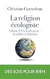 la religion écologiste: Climat, CO2, hydrogène : la réalité et la fiction