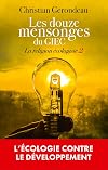Les douze mensonges du GIEC: La religion écologiste 2