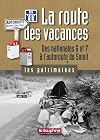 La route des vacances : Des nationales 6 et 7 à l'autoroute du Soleil