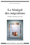 Le Sénégal des migrations: mobilités, identités et sociétés