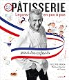 Pâtisserie, Leçons en pas à pas pour les enfants (Meilleur ouvrier de France) (French Edition)