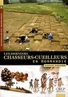 Les derniers chasseurs cueilleurs en Normandie