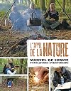 L'appel de la nature : Manuel de survie pour jeunes aventuriers