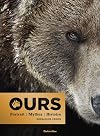 Ours: Portrait - Mythes - Histoire