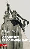 Ce que fut le communisme