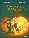 La Terre du Milieu mais un peu sur la gauche - Tome 1