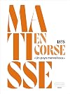 Matisse en Corse, 1898 : 'Un pays merveilleux' (24 July 2021 - 30 December 2021) [Matisse in Corsica: a Wonderful Country]