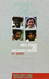 Speaking for Ourselves: Bible Studies and Discussion Starters by Women