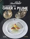 La cuisine du gibier &agrave; plume d'Europe