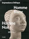 Impressions d'Afrique - Homme blanc, homme noir