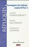 Répliques, numéro 15 : "Enseigner les lettres aujourd'hui"