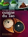 Cuisine du Tao : 60 recettes longue vie de la Chine à Okinawa