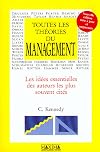 Toutes theories management - 2e &eacute;d.: Les id&eacute;es essentielles des auteurs les plus souvent cit&eacute;es