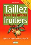 Taillez tous les arbres fruitiers