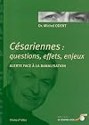 Césariennes : questions, effets, enjeux : Alerte face à la banalisation