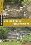 L'&Icirc;le-de-France gallo-romaine