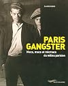Paris Gangster : Mecs, macs et micmacs du milieu parisien