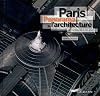 Paris : panorama de l'architecture de l'Antiquité à nos jours