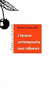 L'HISTOIRE CONTEMPORAINE SOUS INFLUENCE