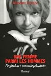 Une femme parmi les hommes : Profession : avocate p&eacute;naliste