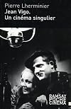 Jean Vigo : Un cinéma singulier