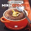 Le Creuset Mini-Cocotte: 25 Sweet and Savory Recipes