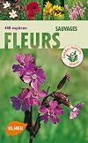 "fleurs sauvages ; 440 esp&egrave;ces"