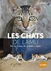 Les Chats de Lamu. Sur les traces des premiers chats (French Edition)